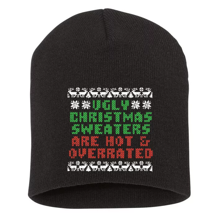 Ugly Christmas Sweaters Are Hot Overrated Funny Short Acrylic Beanie