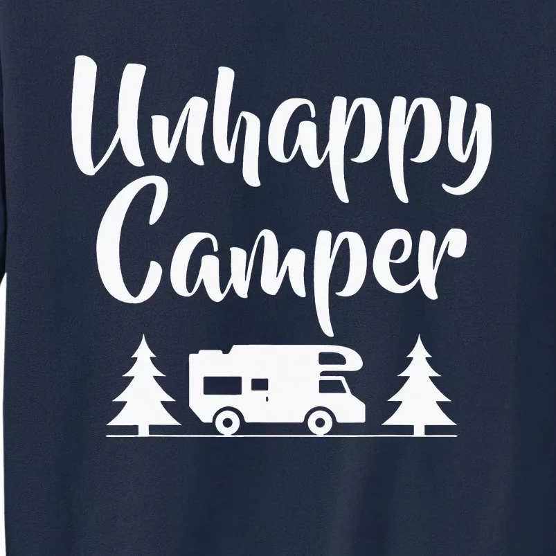 Unhappy Camper Statement Pun Camp Funny Tall Sweatshirt