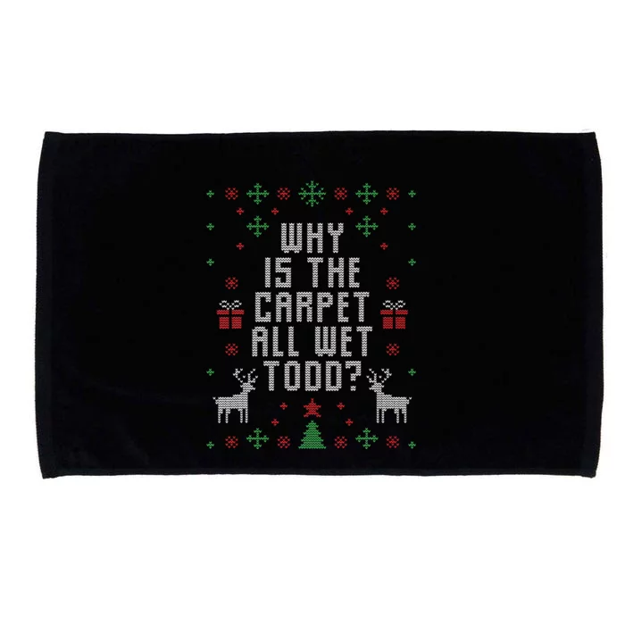 Ugly Christmas Sweater Why is the Carpet Wet Todd Microfiber Hand Towel