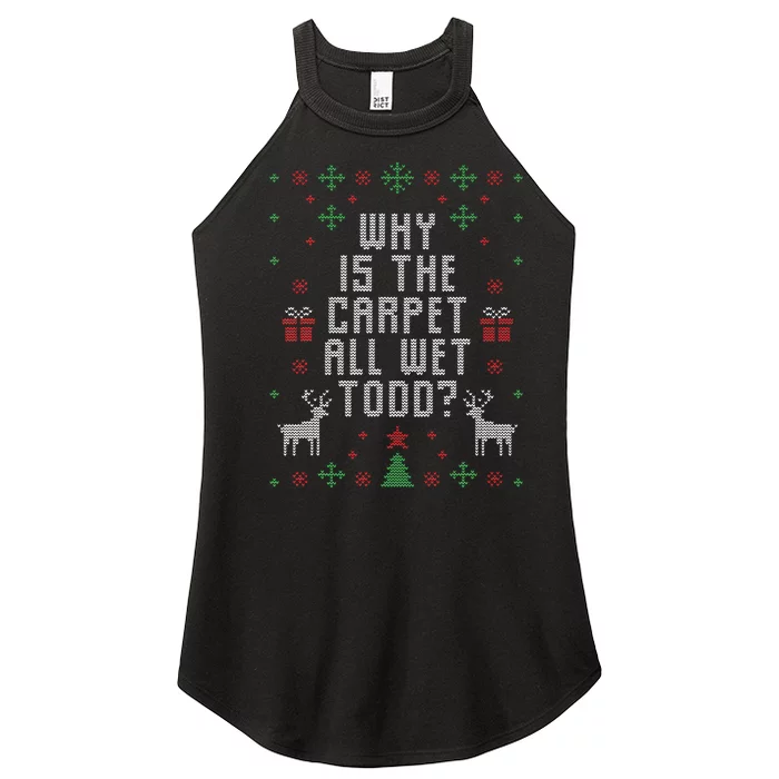 Ugly Christmas Sweater Why is the Carpet Wet Todd Women’s Perfect Tri Rocker Tank