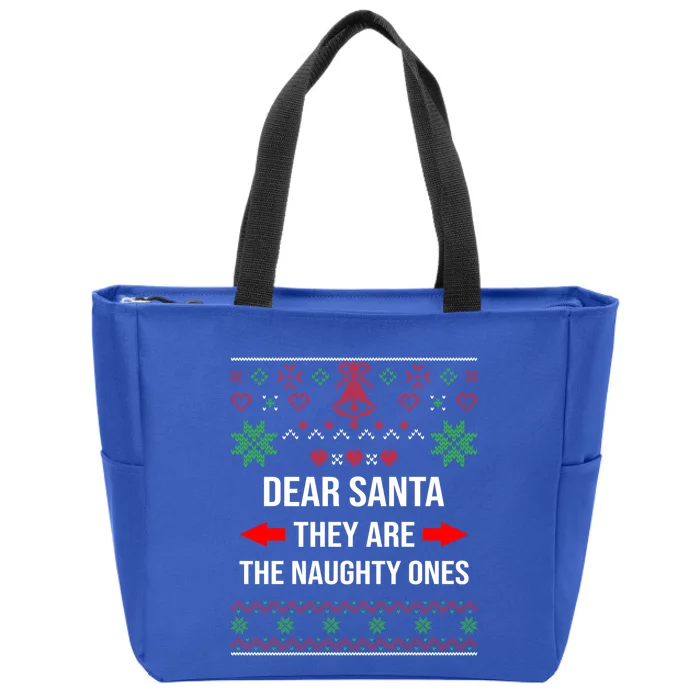 Ugly Christmas Sweater Dear Santa They Are The Naughty Ones Cool Gift Zip Tote Bag