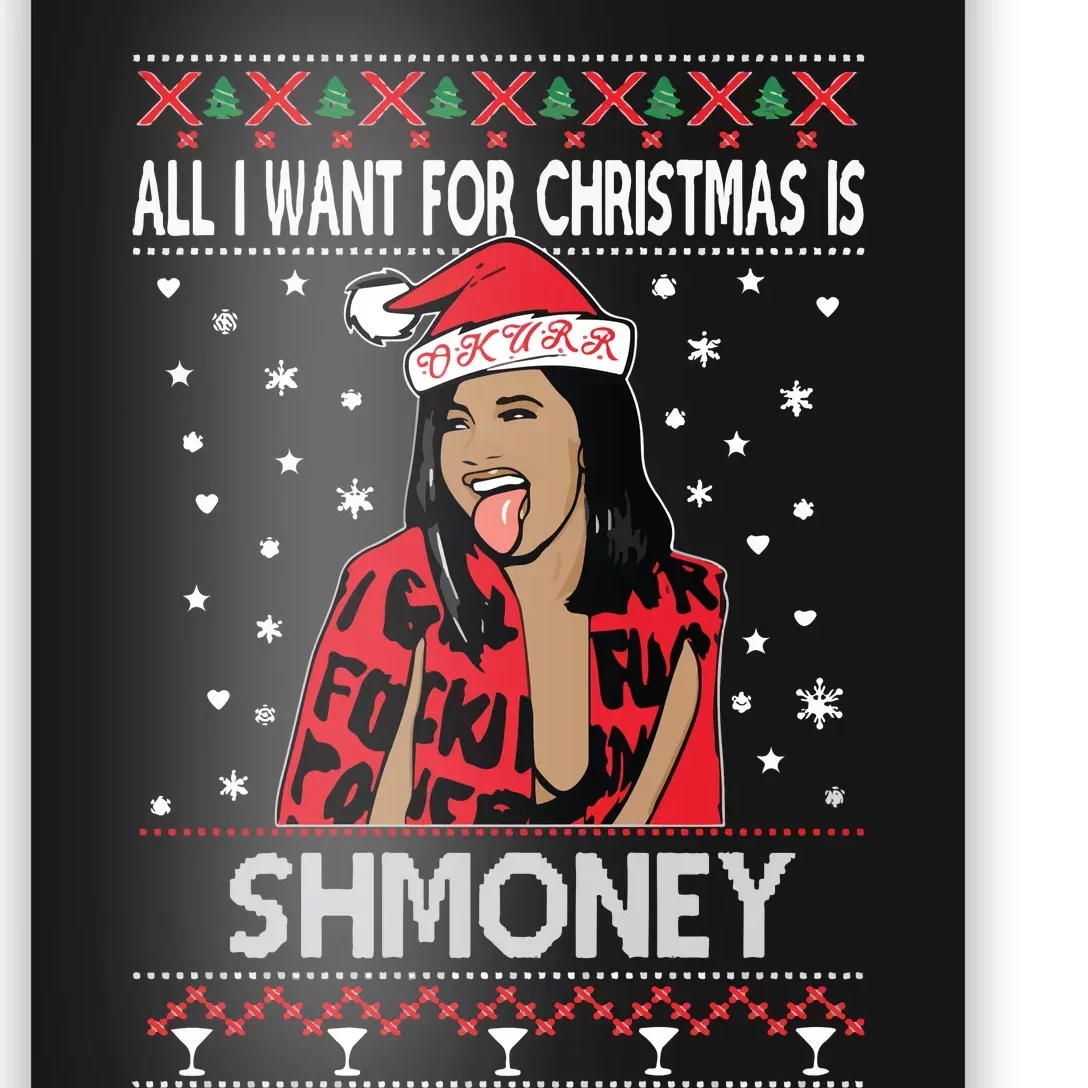 Ugly Christmas Sweater Cardi B All I Want For Christmas Is Shmoney Poster