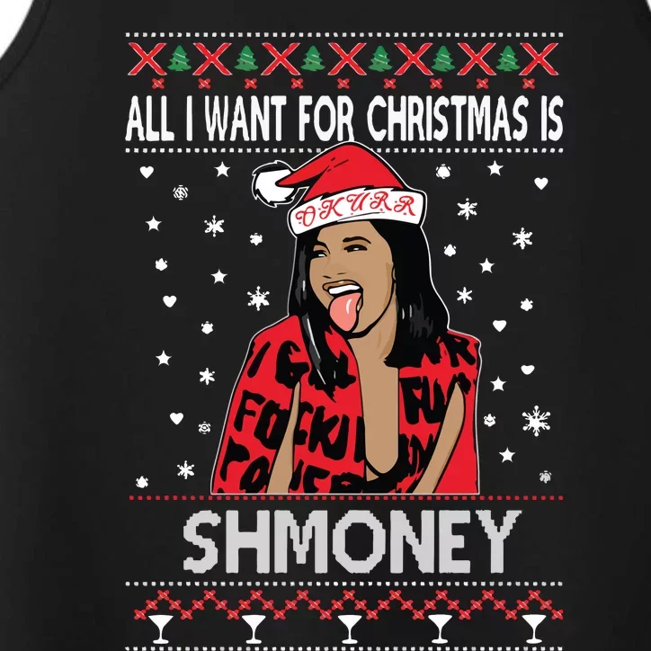 Ugly Christmas Sweater Cardi B All I Want For Christmas Is Shmoney Performance Tank