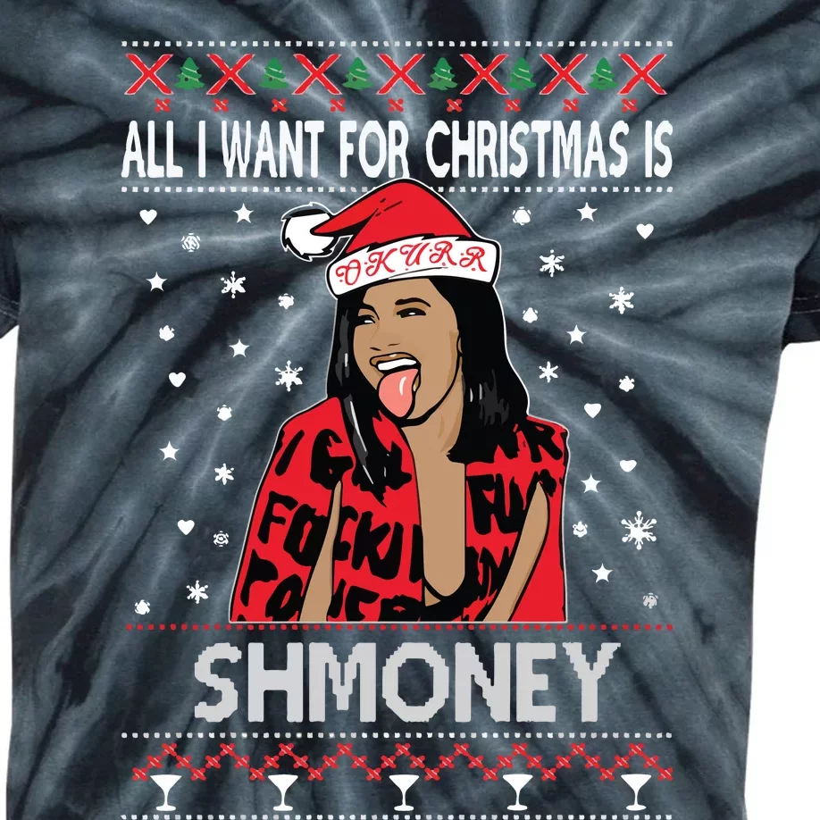 Ugly Christmas Sweater Cardi B All I Want For Christmas Is Shmoney Kids Tie-Dye T-Shirt