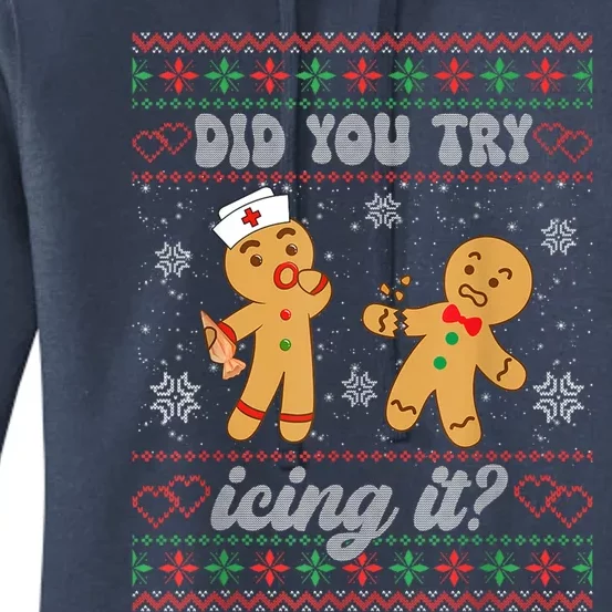 Ugly Christmas Sweater Funny Nurse Did You Try Icing It Gift Women's Pullover Hoodie