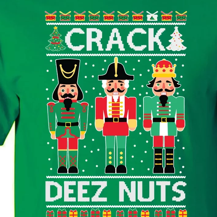 Ugly Christmas Sweater Nutcracker Crack Deez Nuts Tall T-Shirt