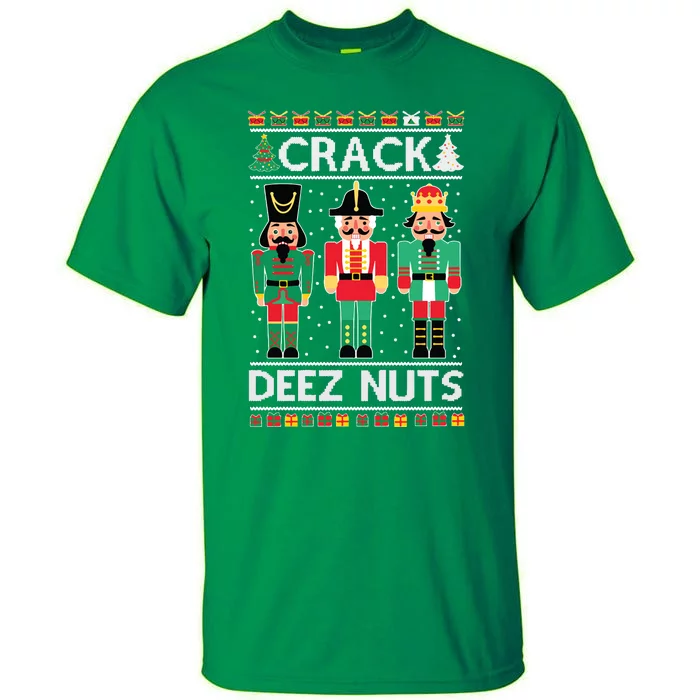 Ugly Christmas Sweater Nutcracker Crack Deez Nuts Tall T-Shirt