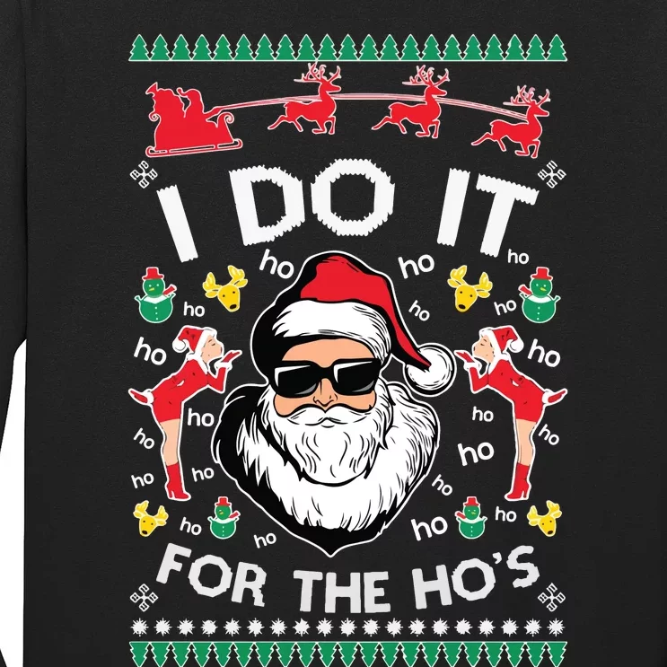 Ugly Christmas Sweater Santa Claus I Do It For The Hos Long Sleeve Shirt