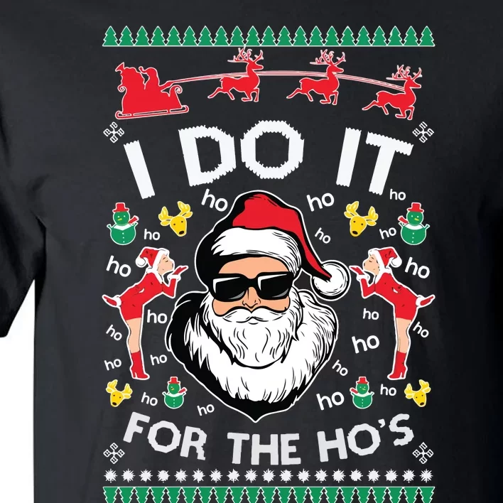 Ugly Christmas Sweater Santa Claus I Do It For The Hos Tall T-Shirt