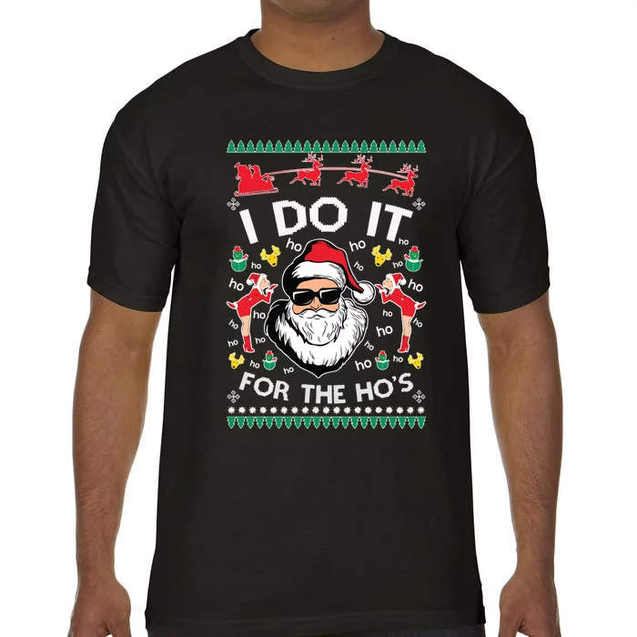 Ugly Christmas Sweater Santa Claus I Do It For The Hos Comfort Colors T-Shirt