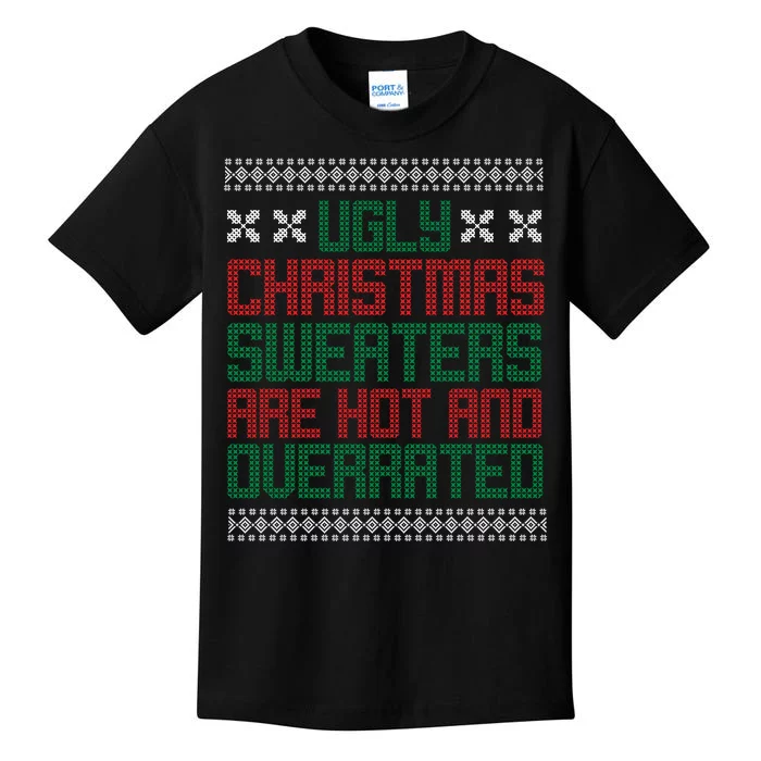 Ugly Christmas Sweaters Are Hot And Overrated Kids T-Shirt