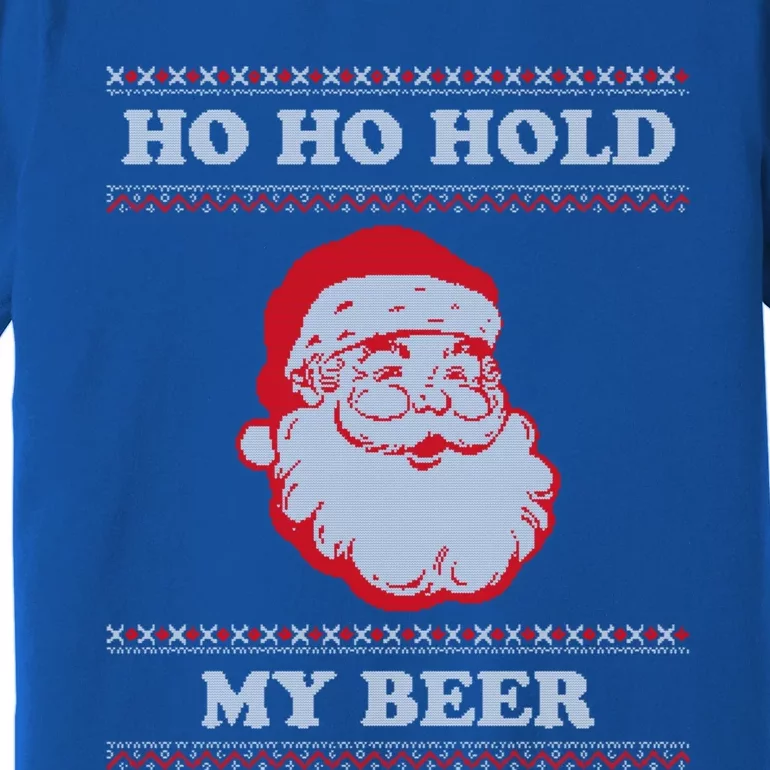 Ugly Christmas Santa Ho Ho Hold My Beer Cute Gift Premium T-Shirt