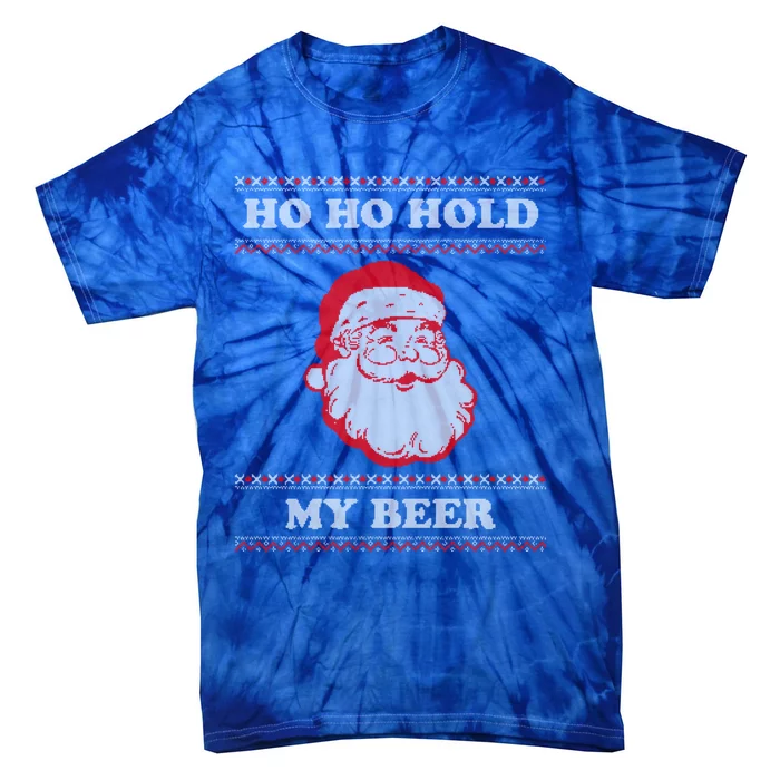 Ugly Christmas Santa Ho Ho Hold My Beer Cute Gift Tie-Dye T-Shirt