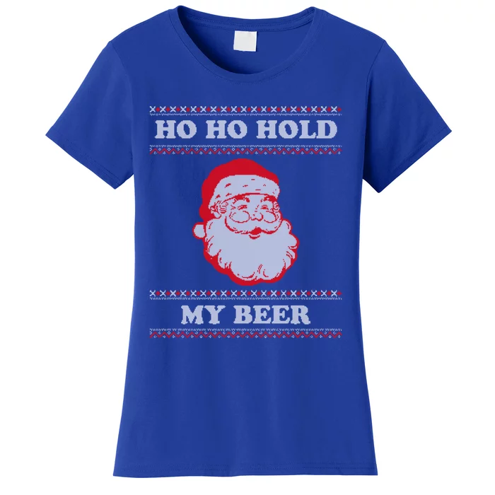 Ugly Christmas Santa Ho Ho Hold My Beer Cute Gift Women's T-Shirt