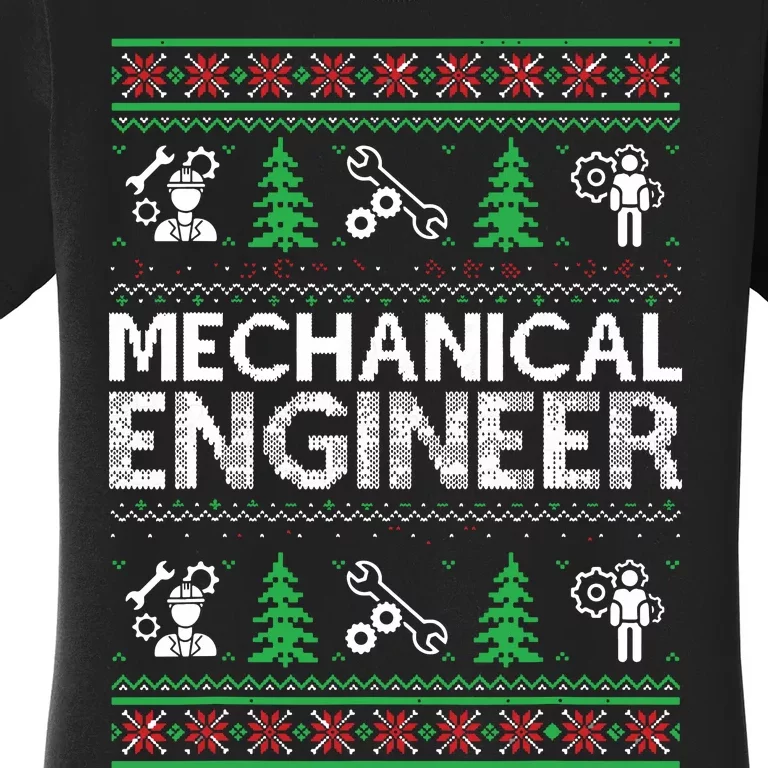 Ugly Christmas Sweaters Matching Mechanical Engineer Holiday Women's T-Shirt