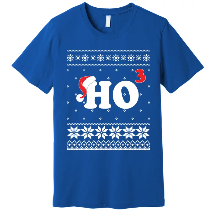 Ugly Christmas Sweater Funny Ho Ho Ho Santa Funny Gift Premium T-Shirt