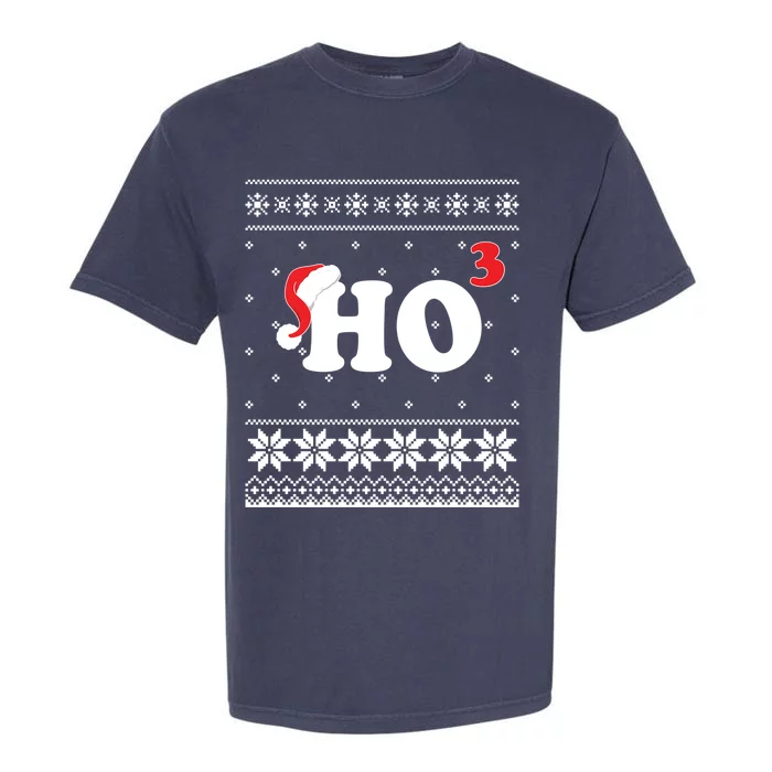 Ugly Christmas Sweater Funny Ho Ho Ho Santa Funny Gift Garment-Dyed Heavyweight T-Shirt