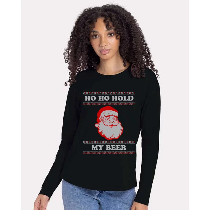 Ugly Christmas Santa Ho Ho Hold My Beer Gift Womens Cotton Relaxed Long Sleeve T-Shirt