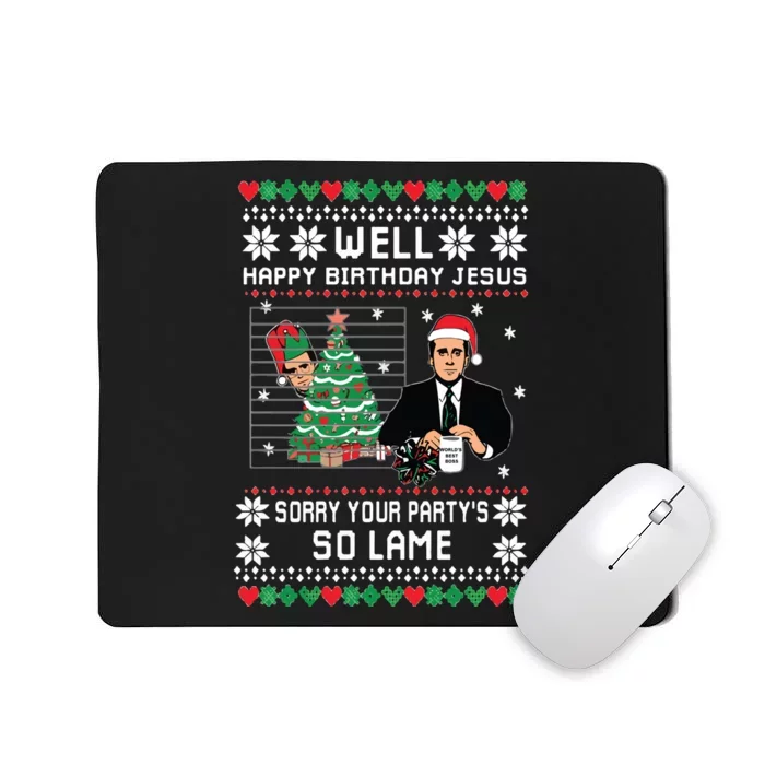 Ugly Christmas Sweater The Office Happy Birthday Jesus Sorry Your Party Mousepad