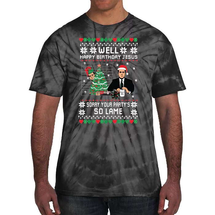 Ugly Christmas Sweater The Office Happy Birthday Jesus Sorry Your Party Tie-Dye T-Shirt