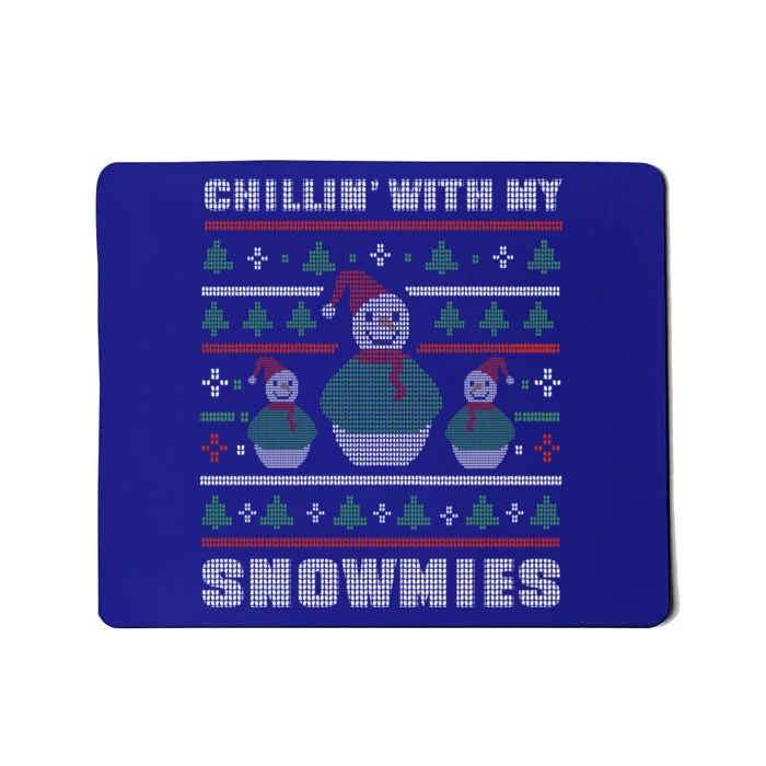 Ugly Christmas Sweater Alternative Chillin With My Snowmies Meaningful Gift Mousepad