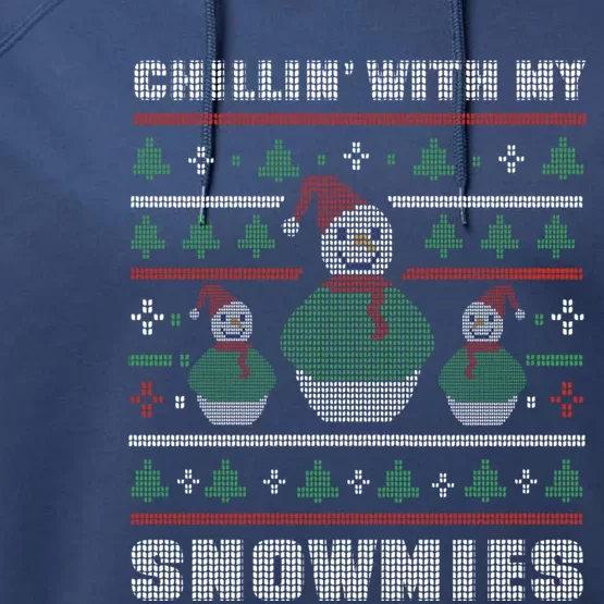 Ugly Christmas Sweater Alternative Chillin With My Snowmies Meaningful Gift Performance Fleece Hoodie