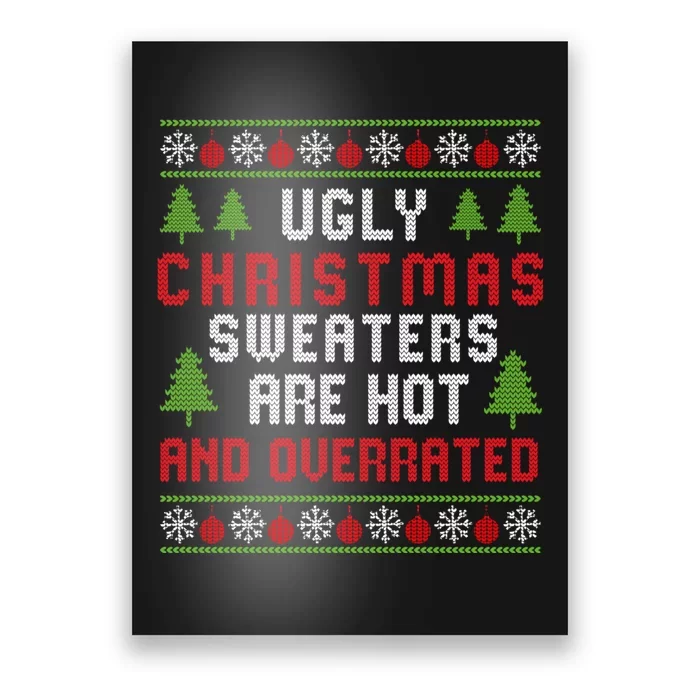 Ugly Christmas Sweaters Hot Overrated Holiday Party Funny Poster