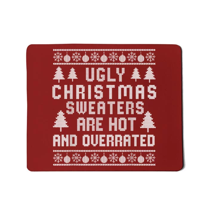 Ugly Christmas Sweaters Hot Overrated Holiday Party Funny Mousepad