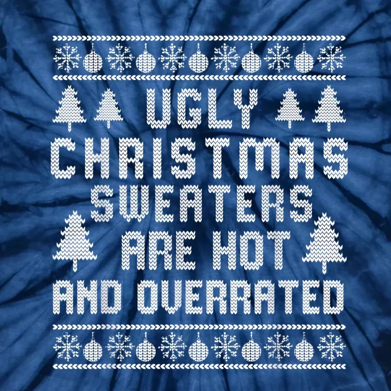 Ugly Christmas Sweaters Hot Overrated Holiday Party Funny Tie-Dye T-Shirt