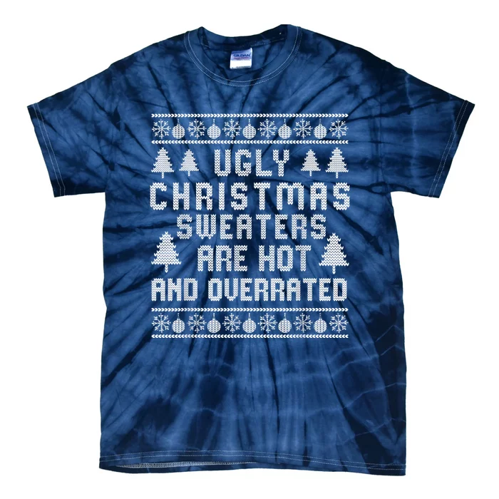 Ugly Christmas Sweaters Hot Overrated Holiday Party Funny Tie-Dye T-Shirt