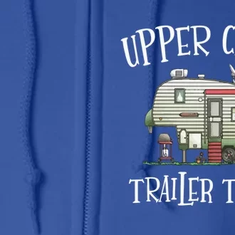 Upper Class Trailer Trash Gift Funny Camper Camping Outdoor Funny Gift Full Zip Hoodie