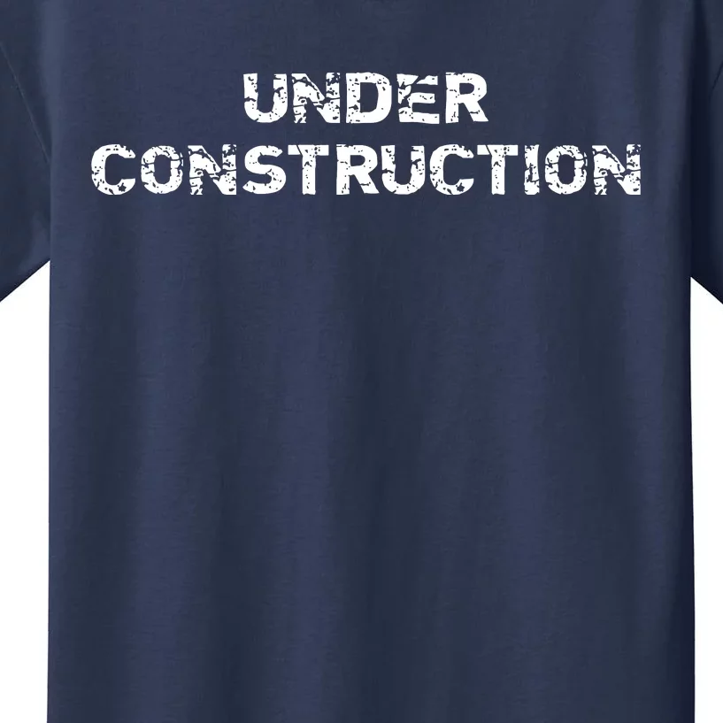 Under Construction Kids T-Shirt