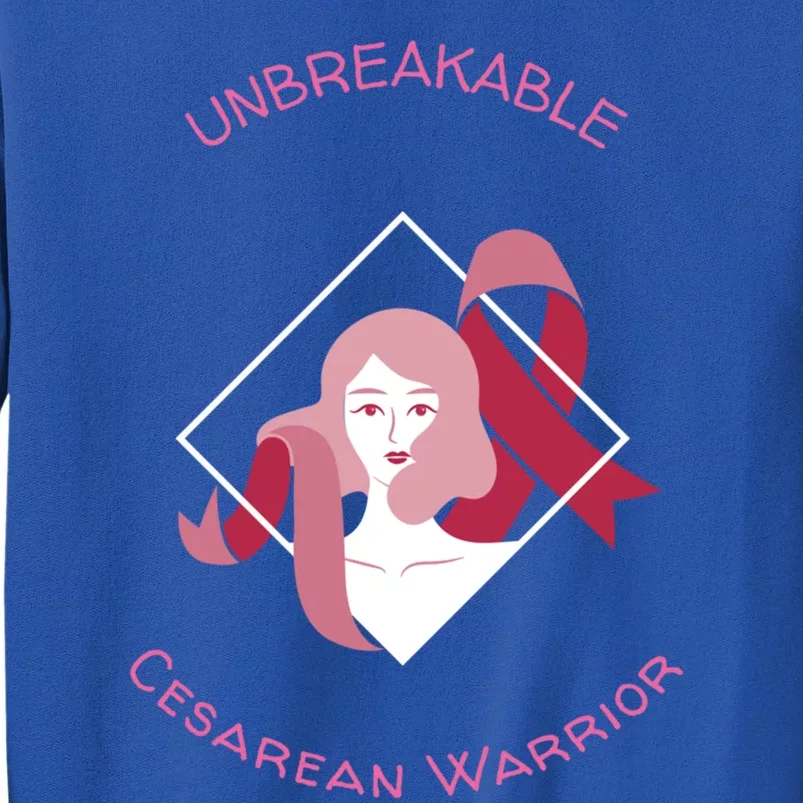 Unbreakable Cesarean Warrior Gift Tall Sweatshirt