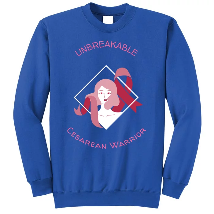 Unbreakable Cesarean Warrior Gift Tall Sweatshirt