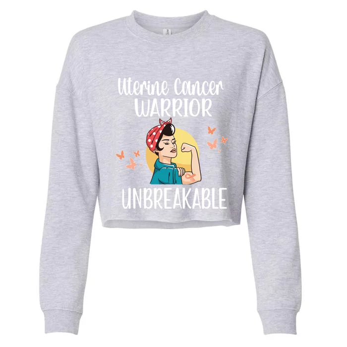 Uterine Cancer Warrior Unbreakable Endometrial Cancer Gift Cropped Pullover Crew