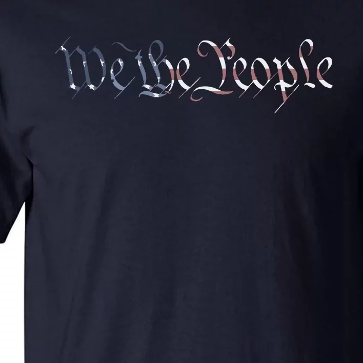 US Constitution We The People American Flag Liberty Gift Tall T-Shirt