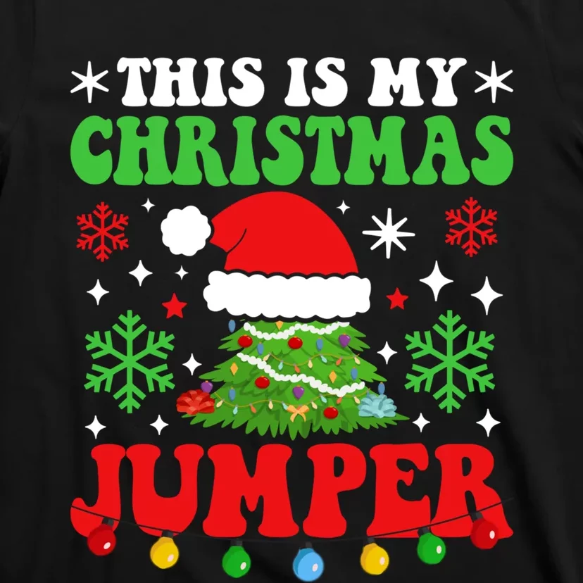 Ugly Christmas Xmas Party This Is My Christmas Jumper Gift T-Shirt