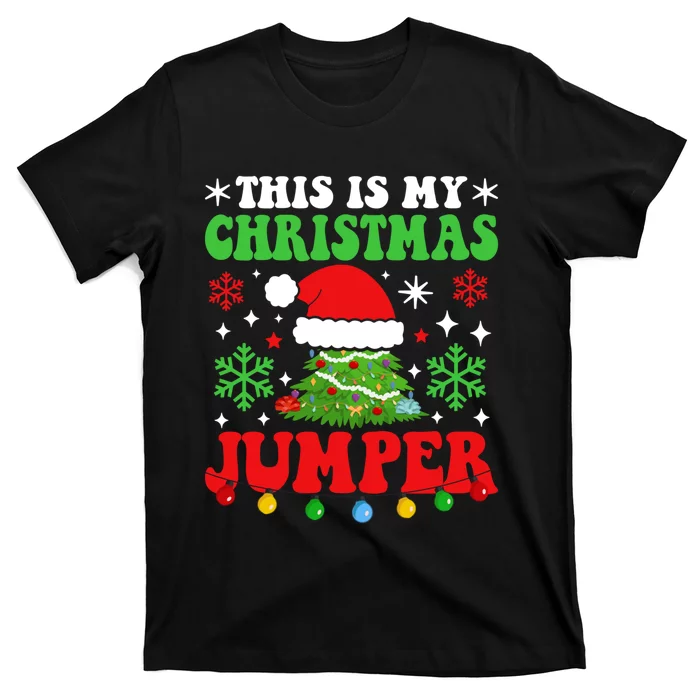 Ugly Christmas Xmas Party This Is My Christmas Jumper Gift T-Shirt