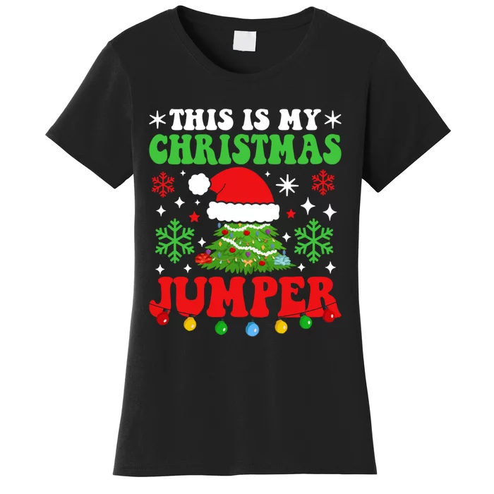 Ugly Christmas Xmas Party This Is My Christmas Jumper Gift Women's T-Shirt