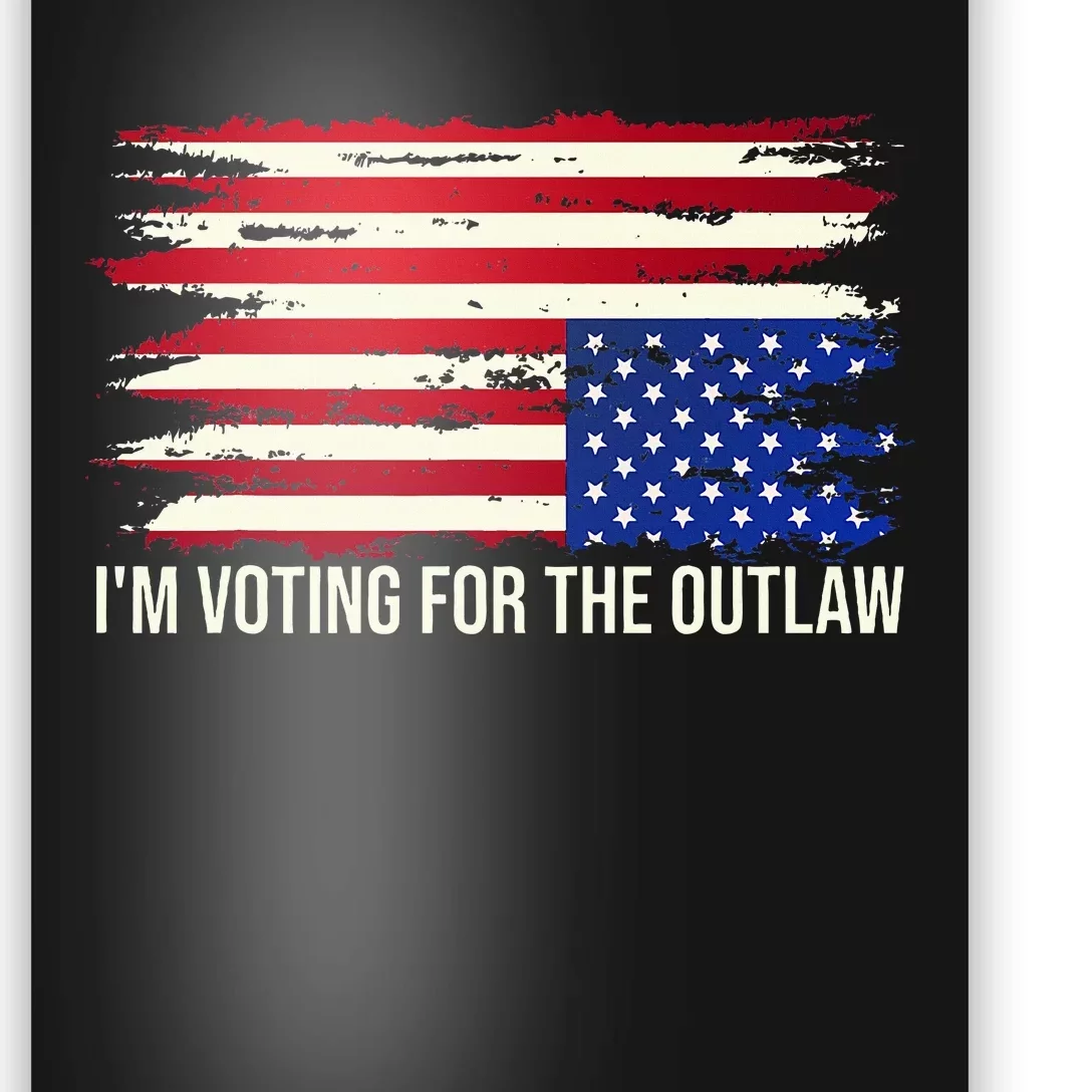 Upside Down American Flag Distress IM Voting For The Outlaw Poster