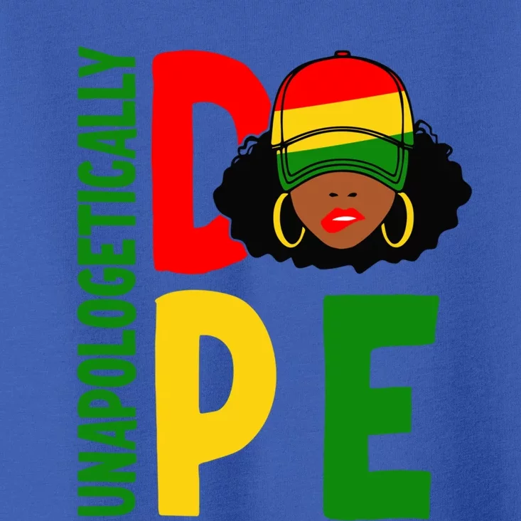 Unapologetically Dope Afro African American Black Gift Toddler T-Shirt