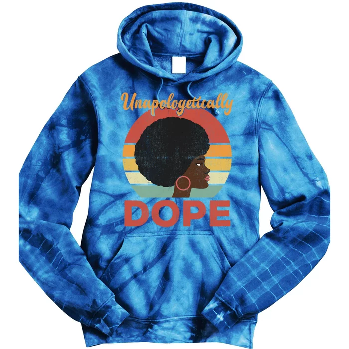 Unapologetically Dope Afro Black Pride Melanin Queen Funny Gift Tie Dye Hoodie