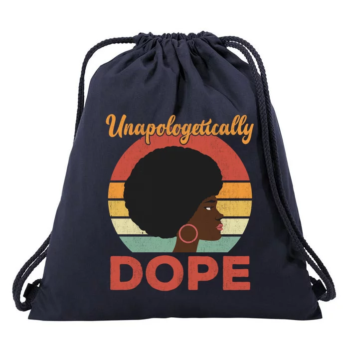 Unapologetically Dope Afro Black Pride Melanin Queen Funny Gift Drawstring Bag