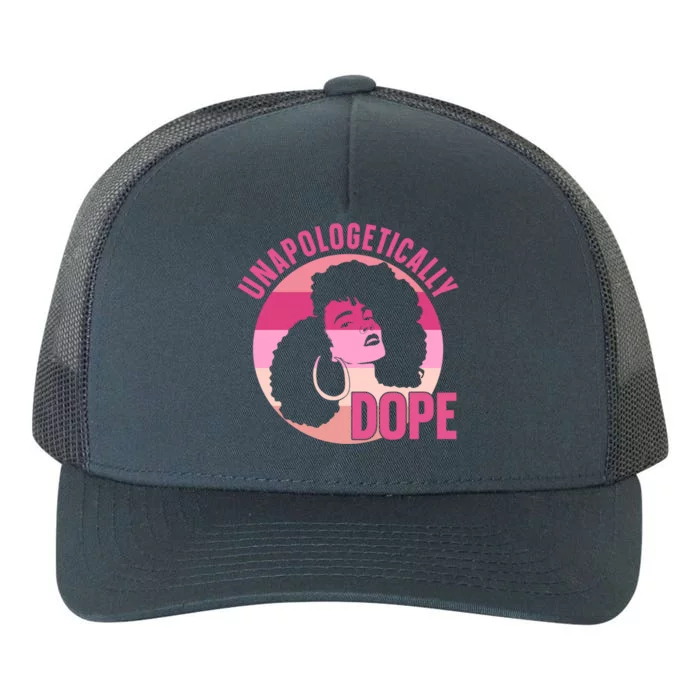 Unapologetically Dope Afro African American Black Gift Yupoong Adult 5-Panel Trucker Hat