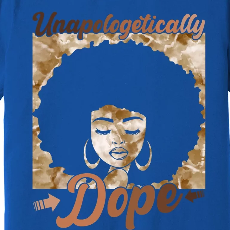 Unapologetically Dope Afro Black History Juneteenth Gift Premium T-Shirt