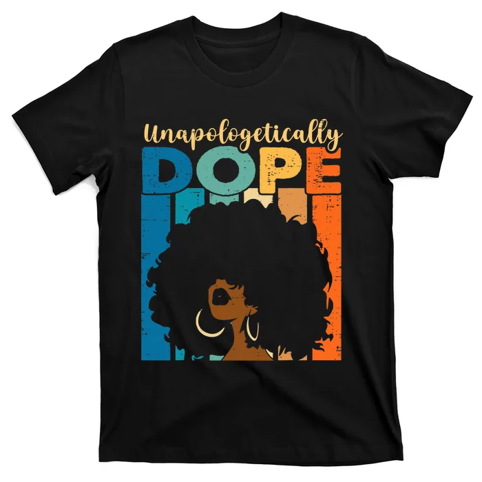 Unapologetically Dope Afro African American Black Pride T-Shirt