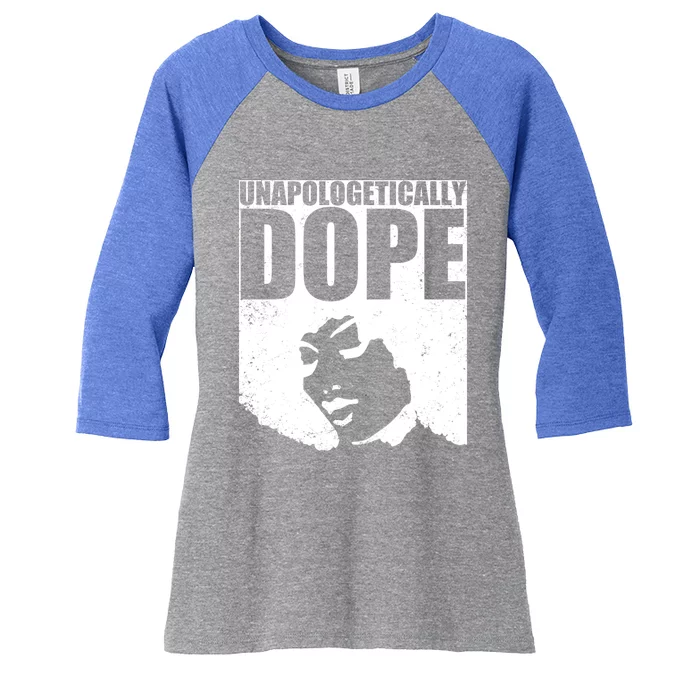 Unapologetically Dope Afro Melanin Black History Month Gift Women's Tri-Blend 3/4-Sleeve Raglan Shirt