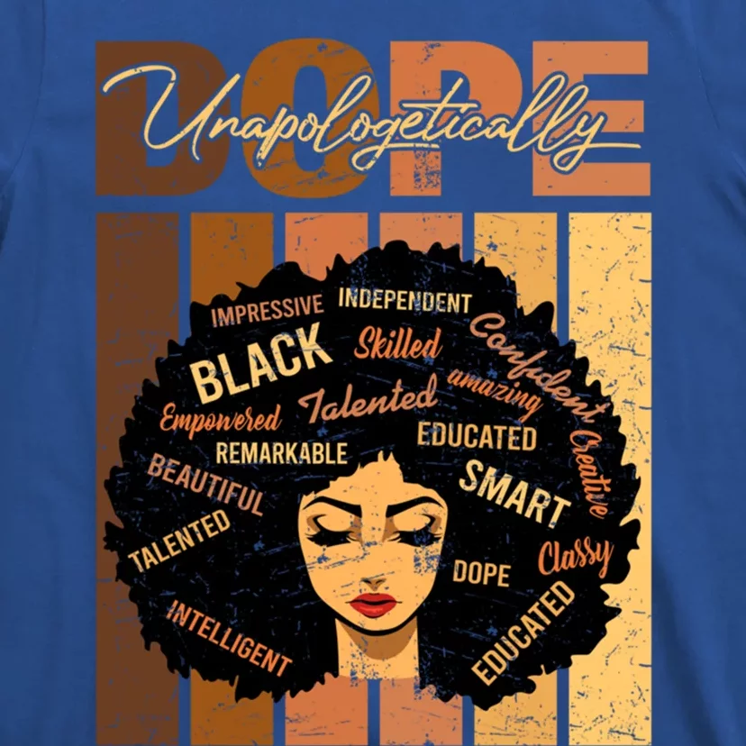 Unapologetically Dope Afro African American Black Bae Gift T-Shirt