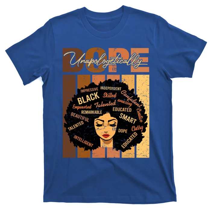 Unapologetically Dope Afro African American Black Bae Gift T-Shirt