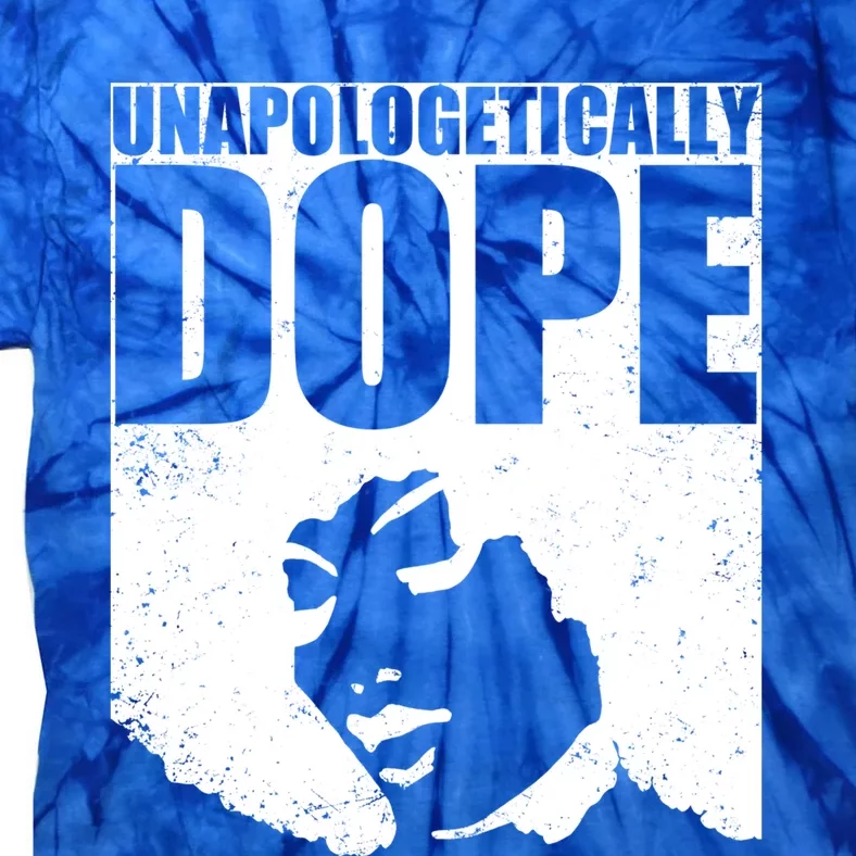 Unapologetically Dope Afro Melanin Black History Month Gift Tie-Dye T-Shirt